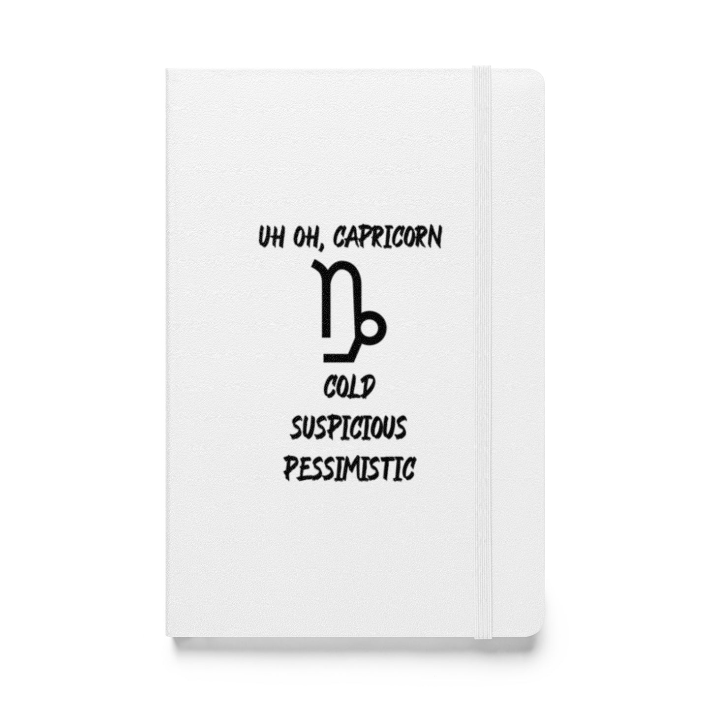 “Uh Oh, Capricorn” Hardcover Bound Notebook