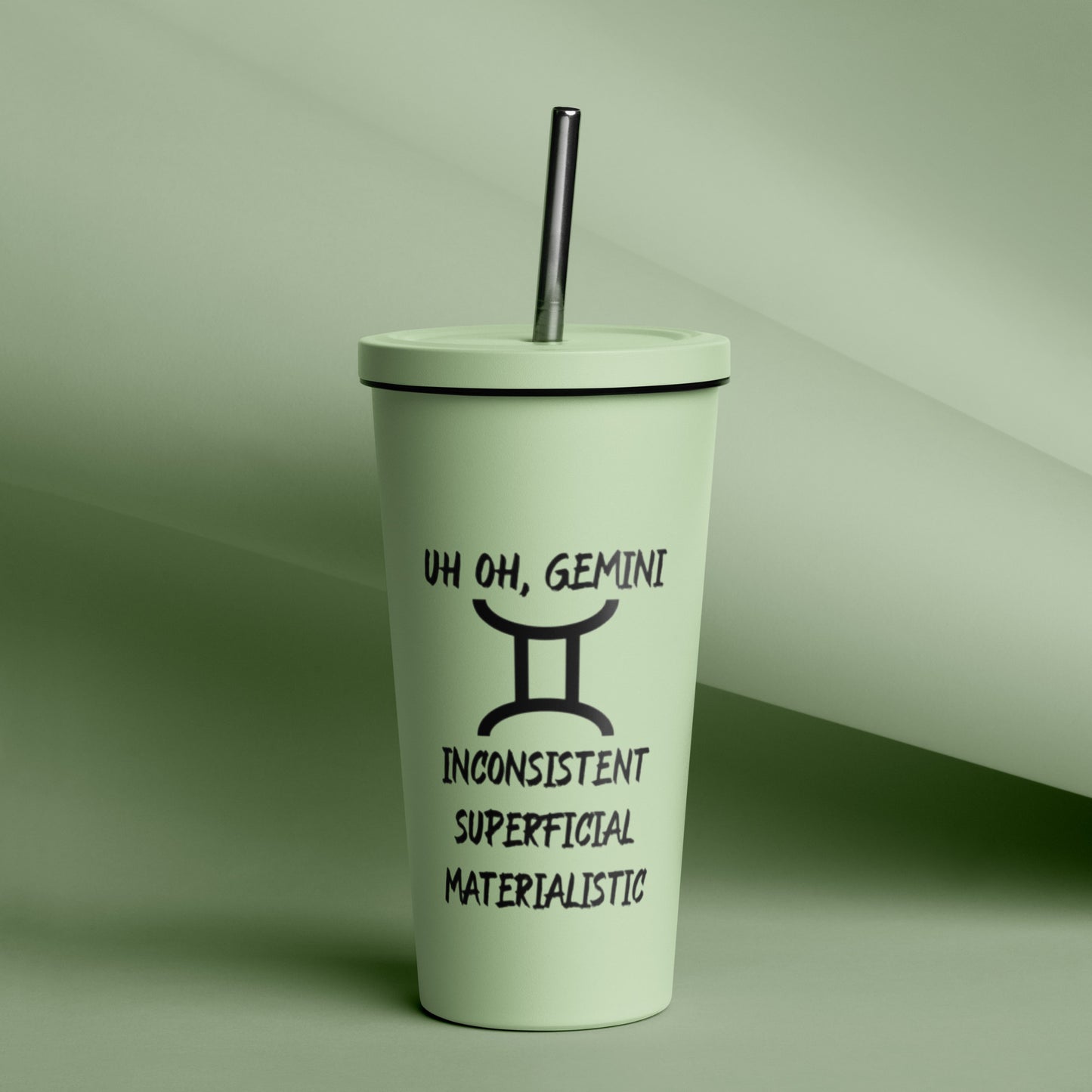“Uh Oh, Gemini” Insulated Tumbler With A Straw