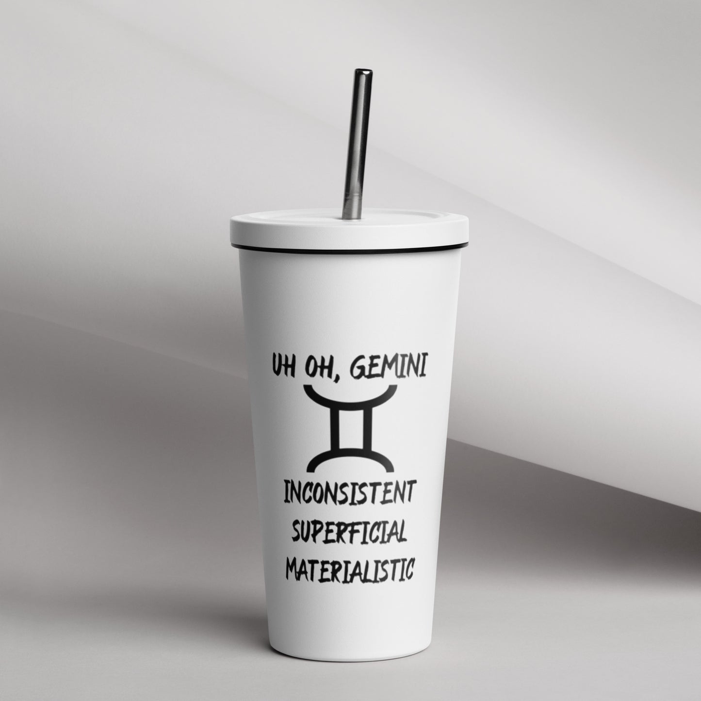 “Uh Oh, Gemini” Insulated Tumbler With A Straw