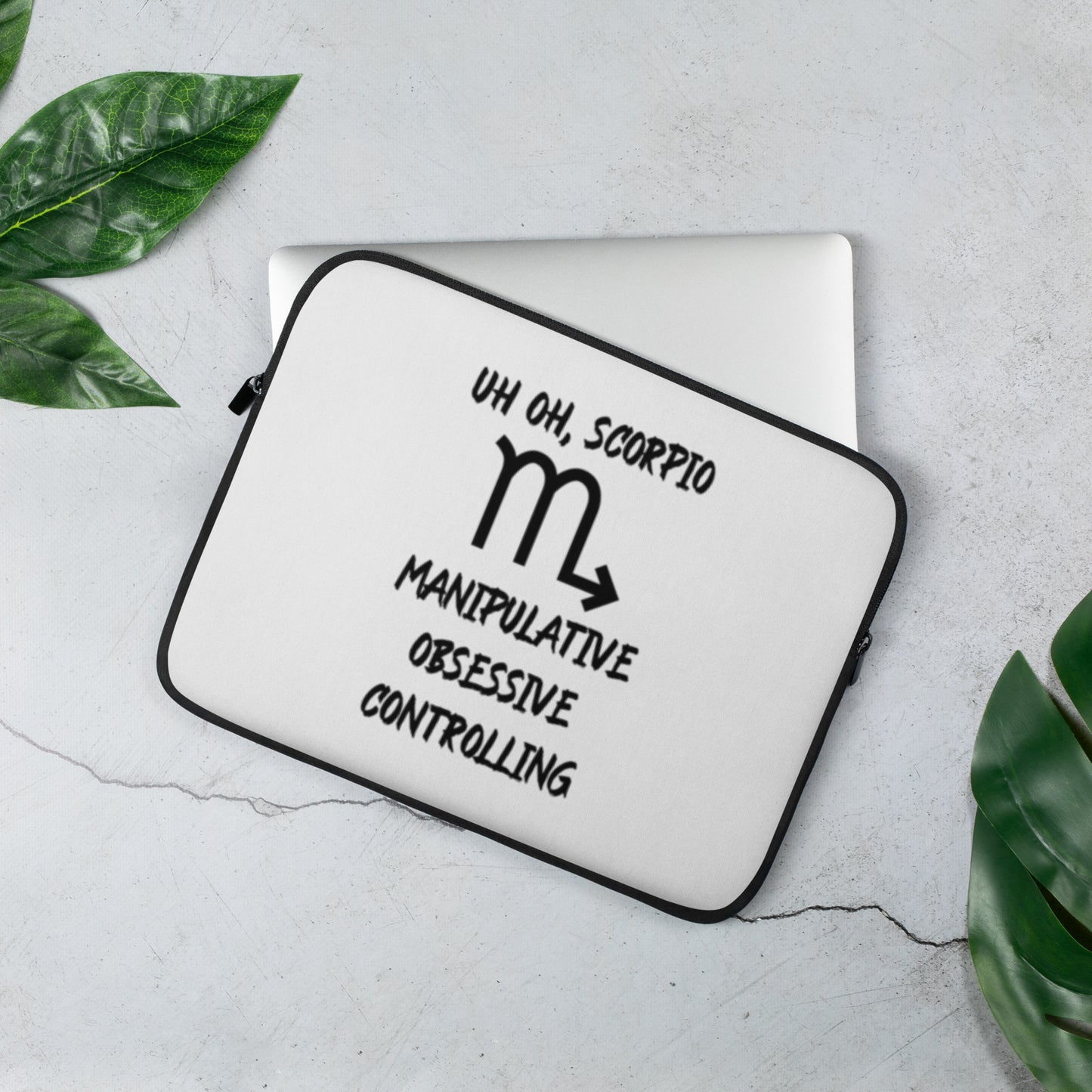 “Uh Oh, Scorpio” Laptop Sleeve