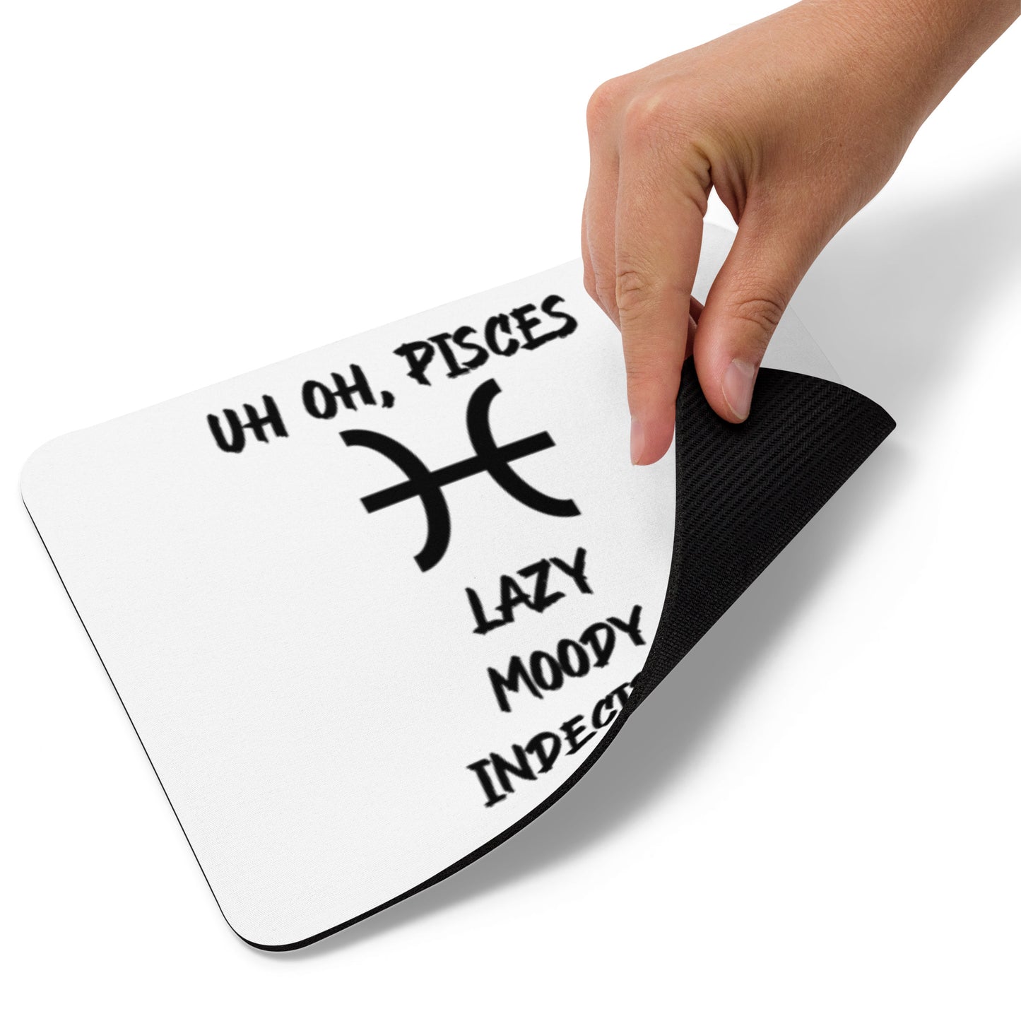 “Uh Oh, Pisces” Mouse Pad