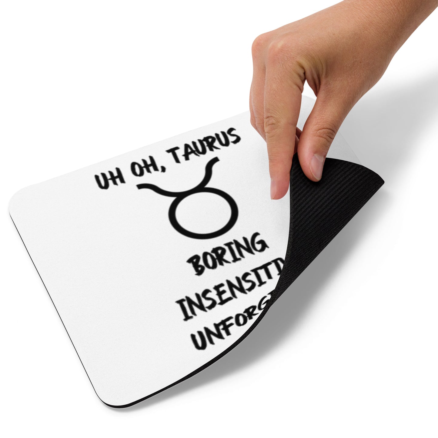 “Uh Oh, Taurus” Mouse Pad