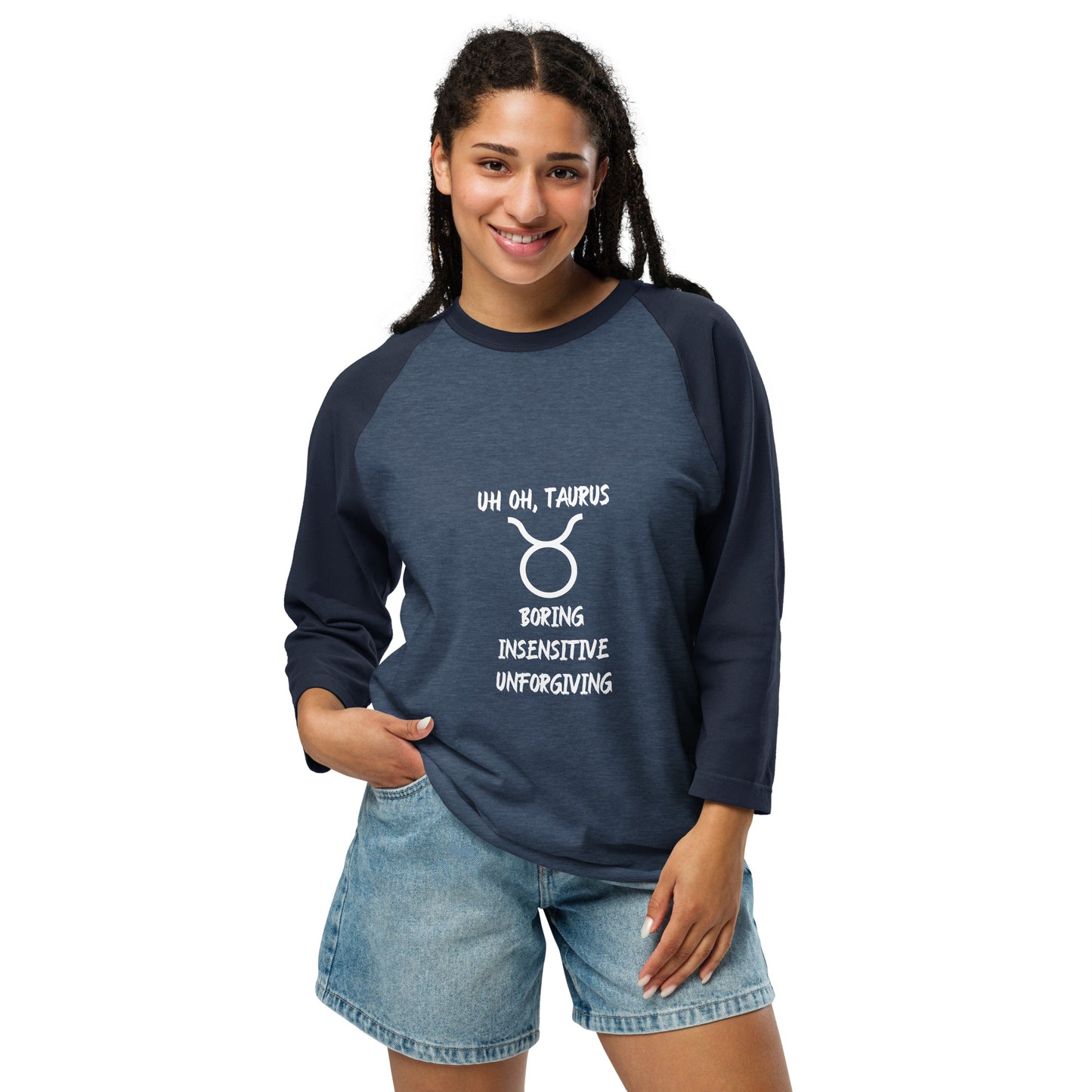 “Uh Oh, Taurus” Unisex 3/4 Sleeve Raglan Shirt