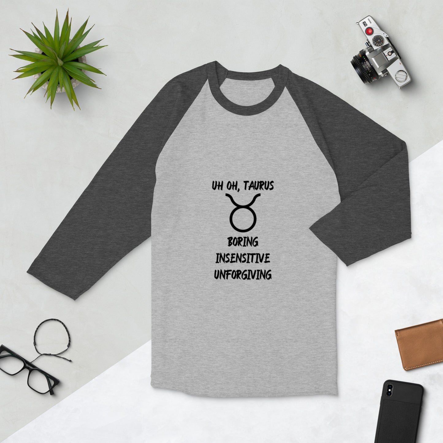 “Uh Oh, Taurus” Unisex 3/4 Sleeve Raglan Shirt