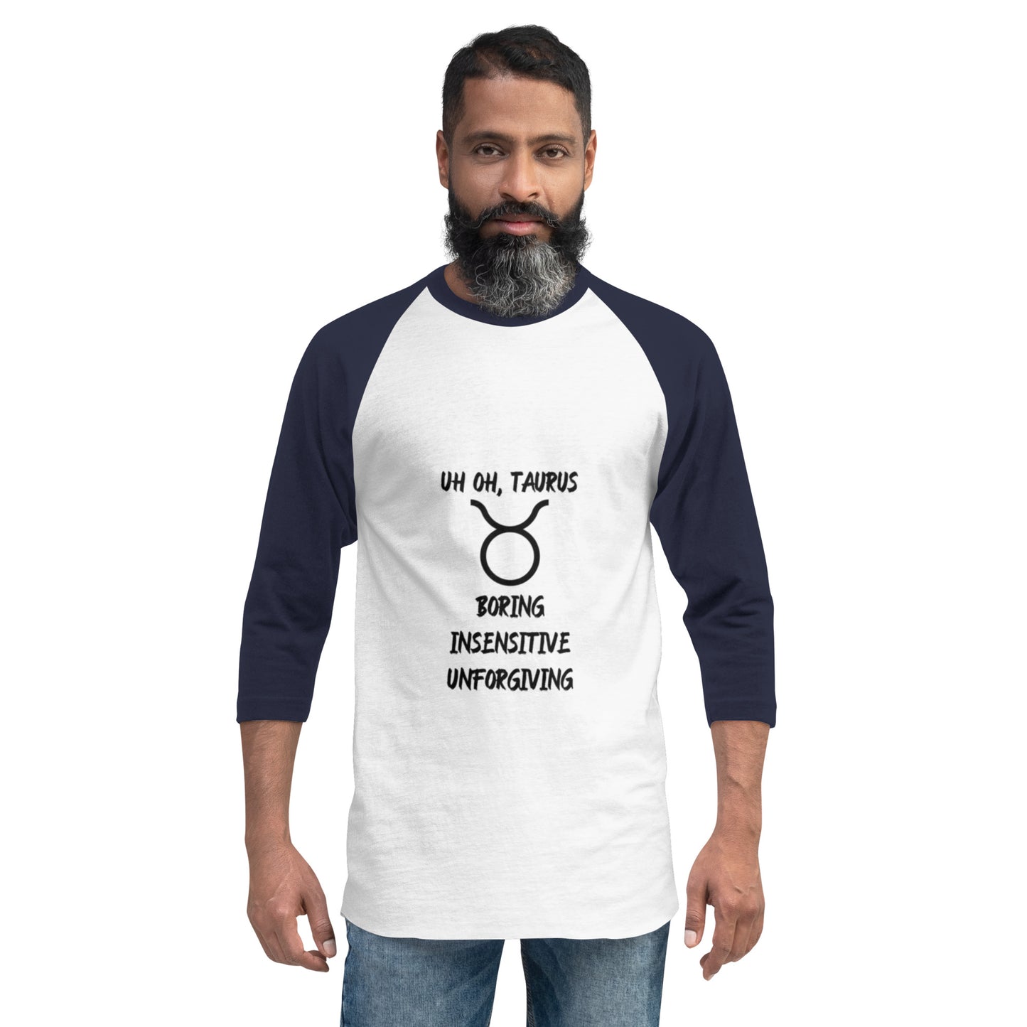 “Uh Oh, Taurus” Unisex 3/4 Sleeve Raglan Shirt
