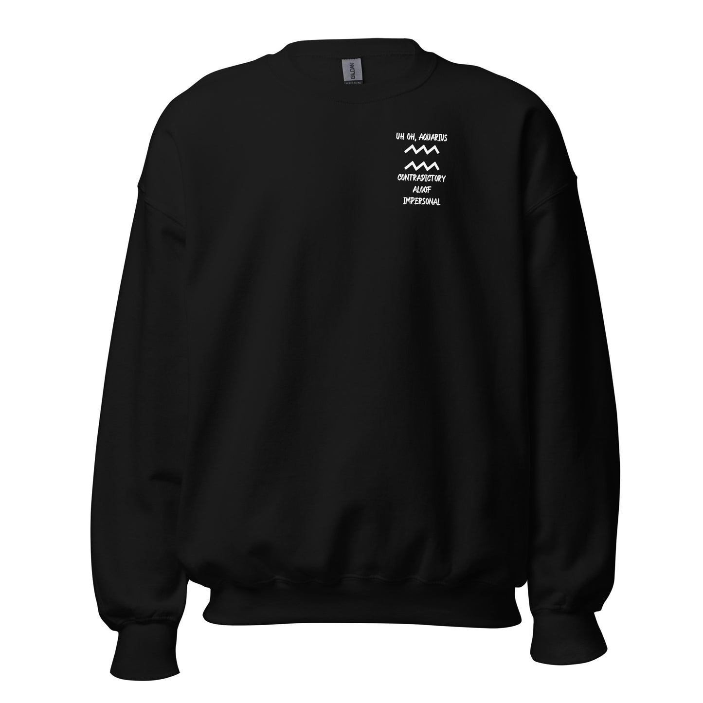 “Uh Oh, Aquarius” Unisex Sweatshirt
