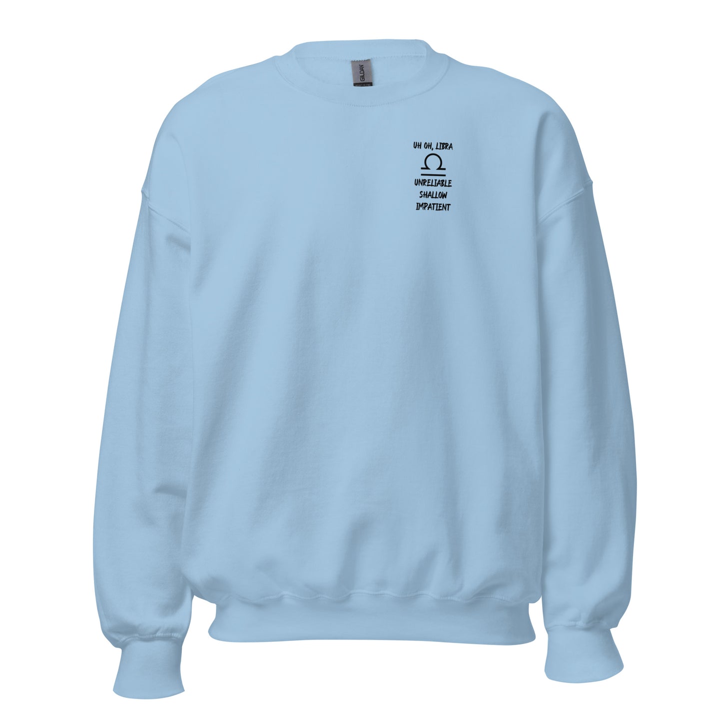 “Uh Oh, Libra” Unisex Sweatshirt