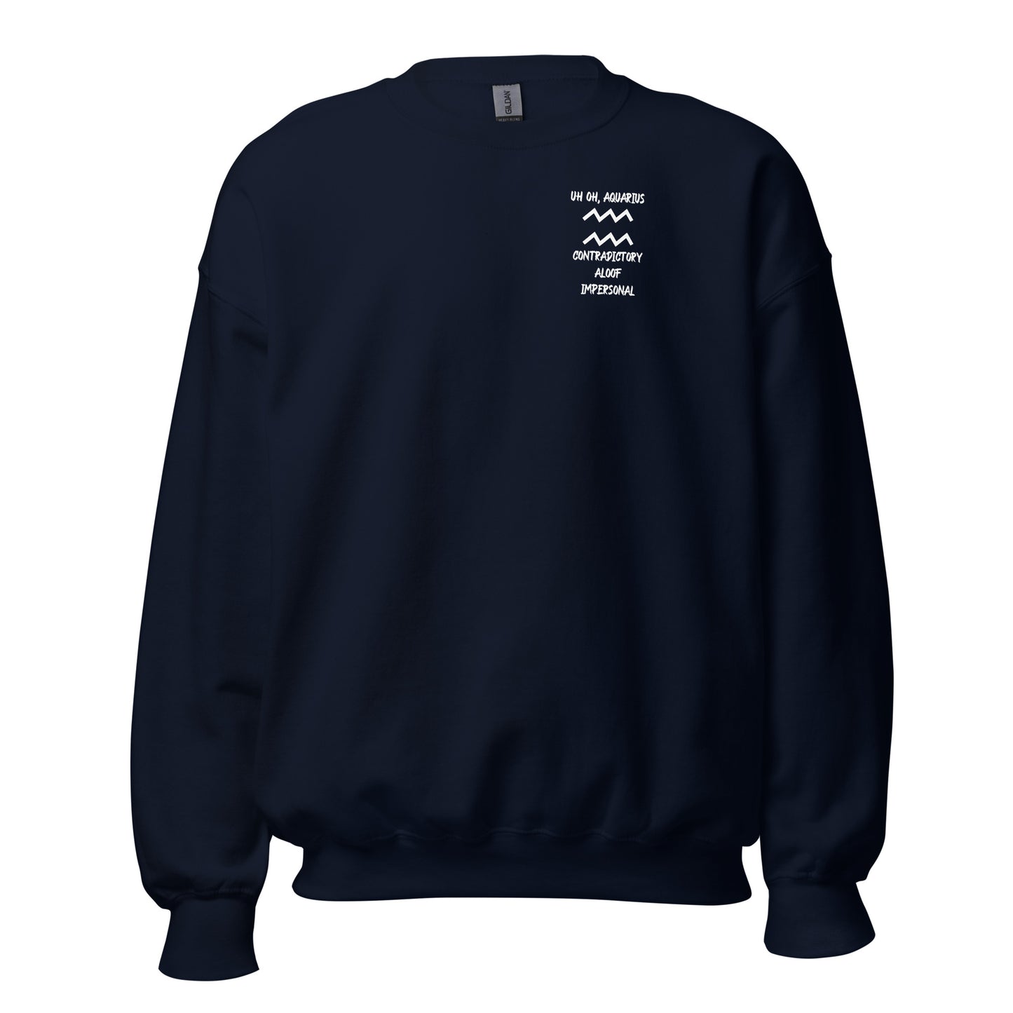 “Uh Oh, Aquarius” Unisex Sweatshirt