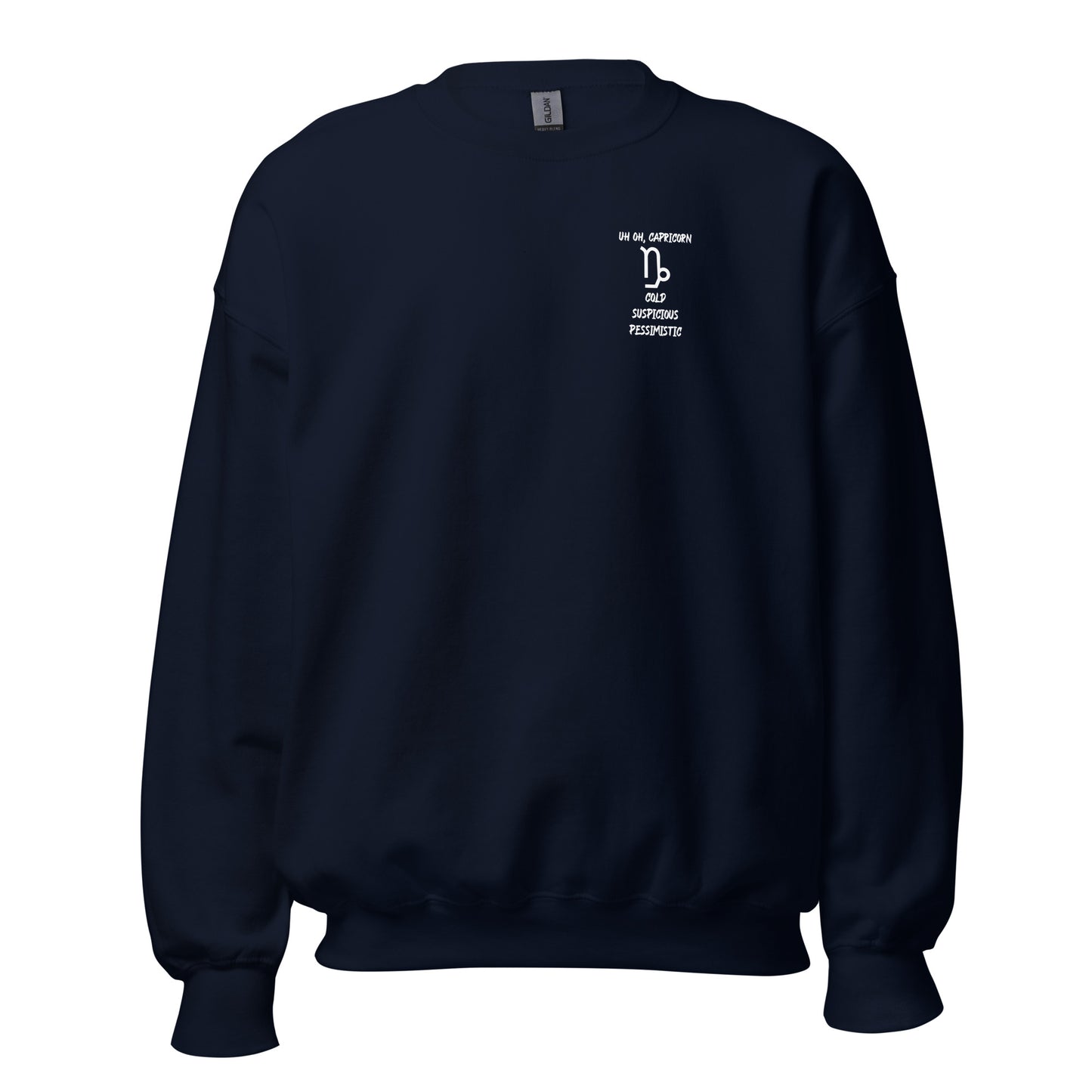 “Uh Oh, Capricorn” Unisex Sweatshirt