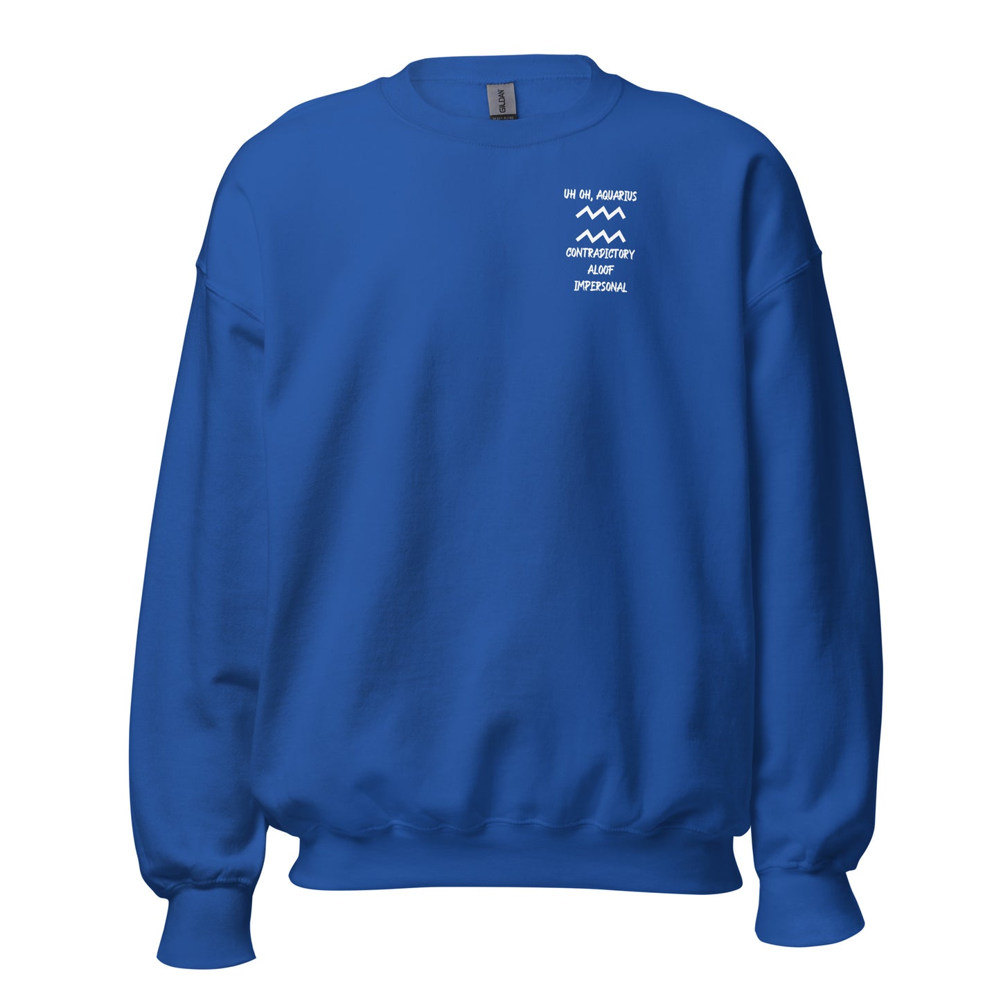 “Uh Oh, Aquarius” Unisex Sweatshirt
