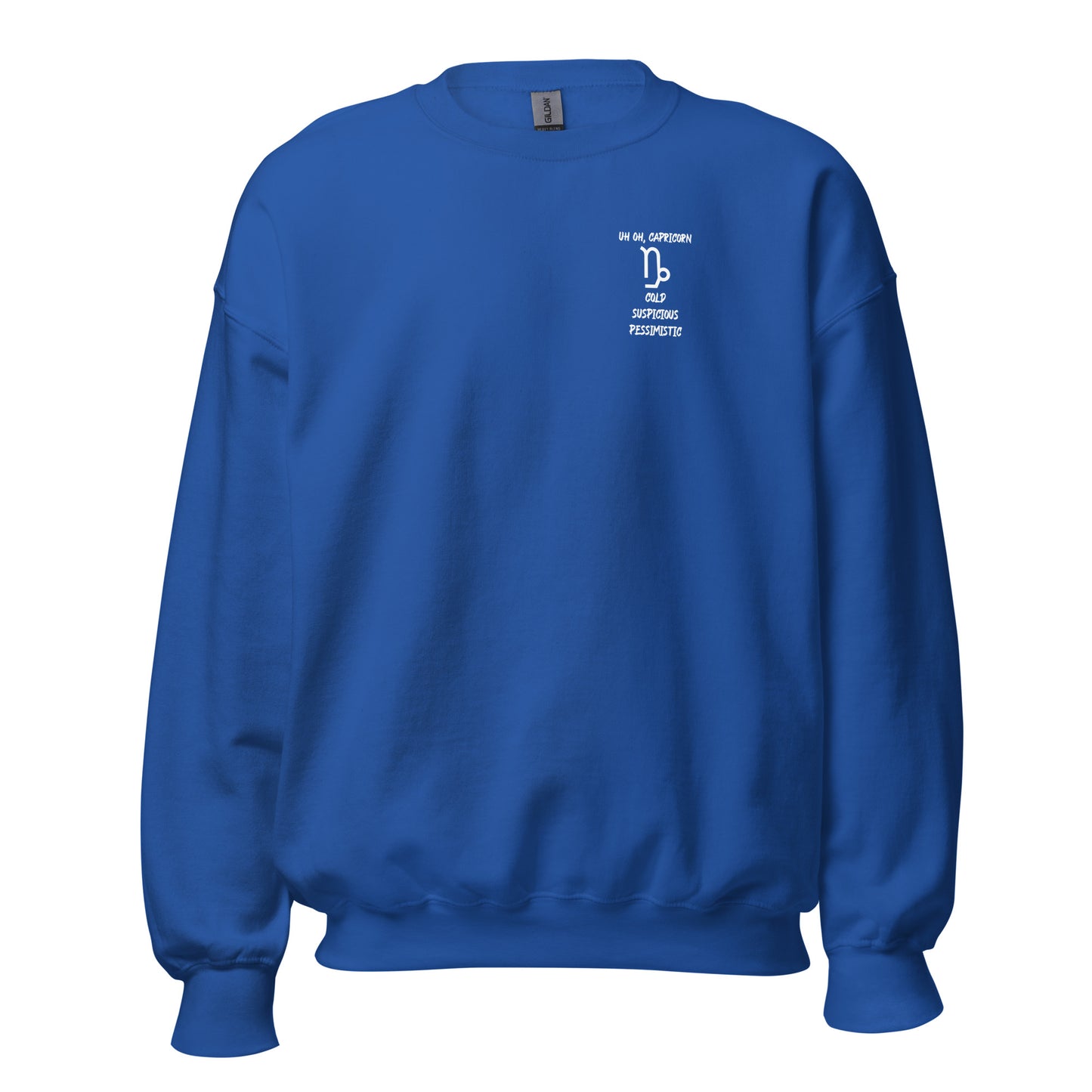 “Uh Oh, Capricorn” Unisex Sweatshirt