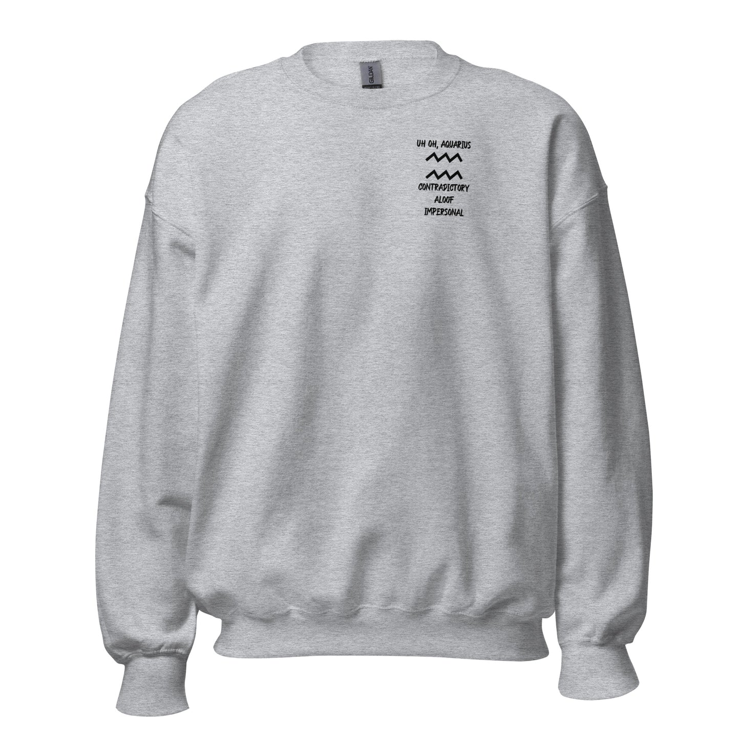 “Uh Oh, Aquarius” Unisex Sweatshirt
