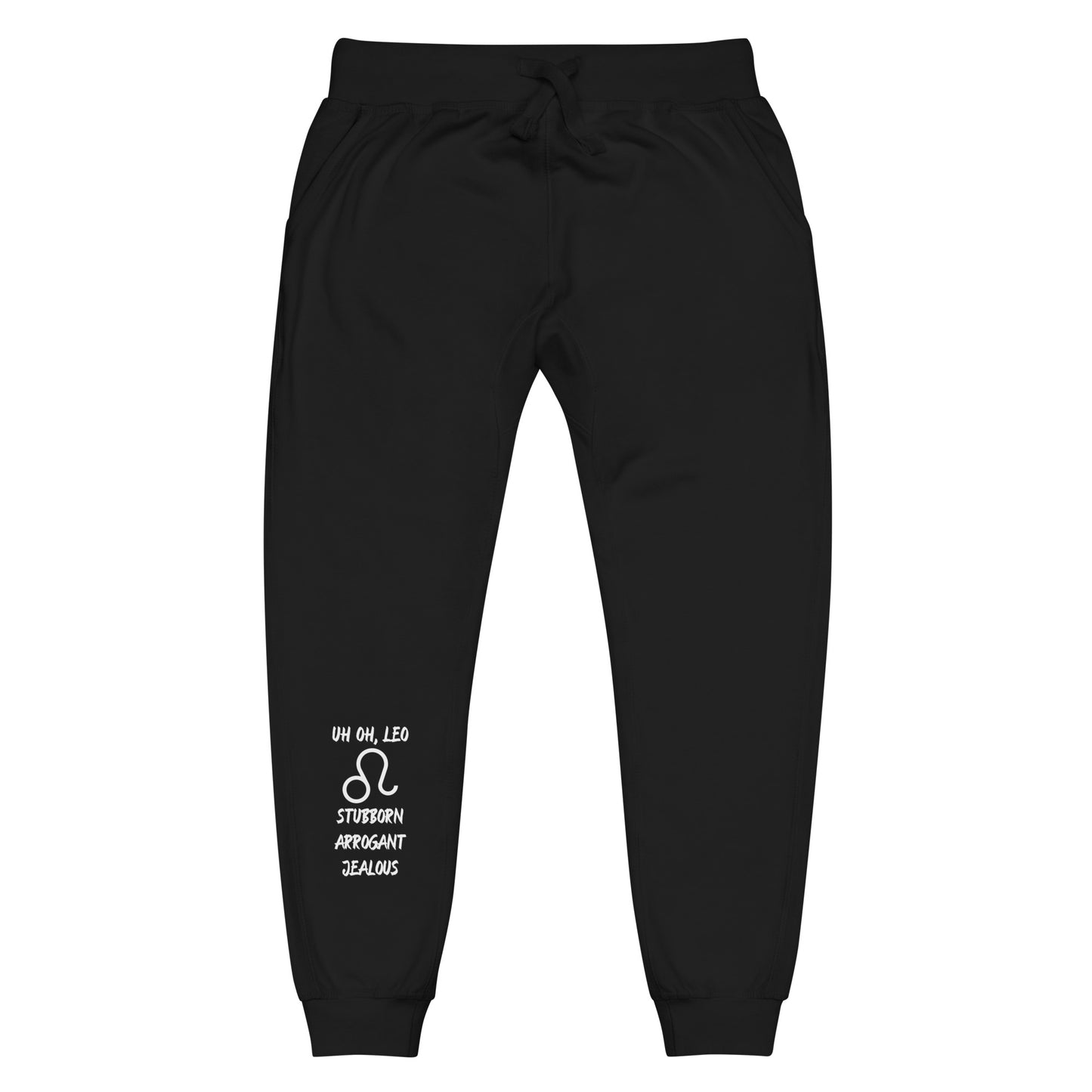 “Uh Oh, Leo” Unisex Fleece Sweatpants