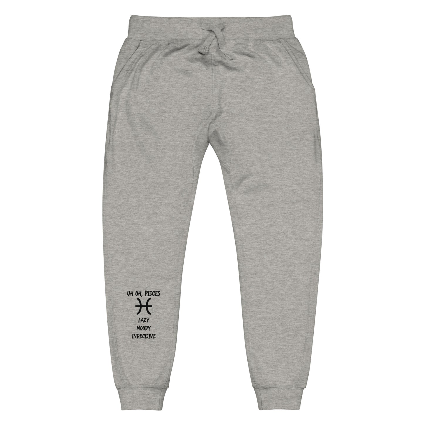 “Uh Oh, Pisces” Unisex Fleece Sweatpants
