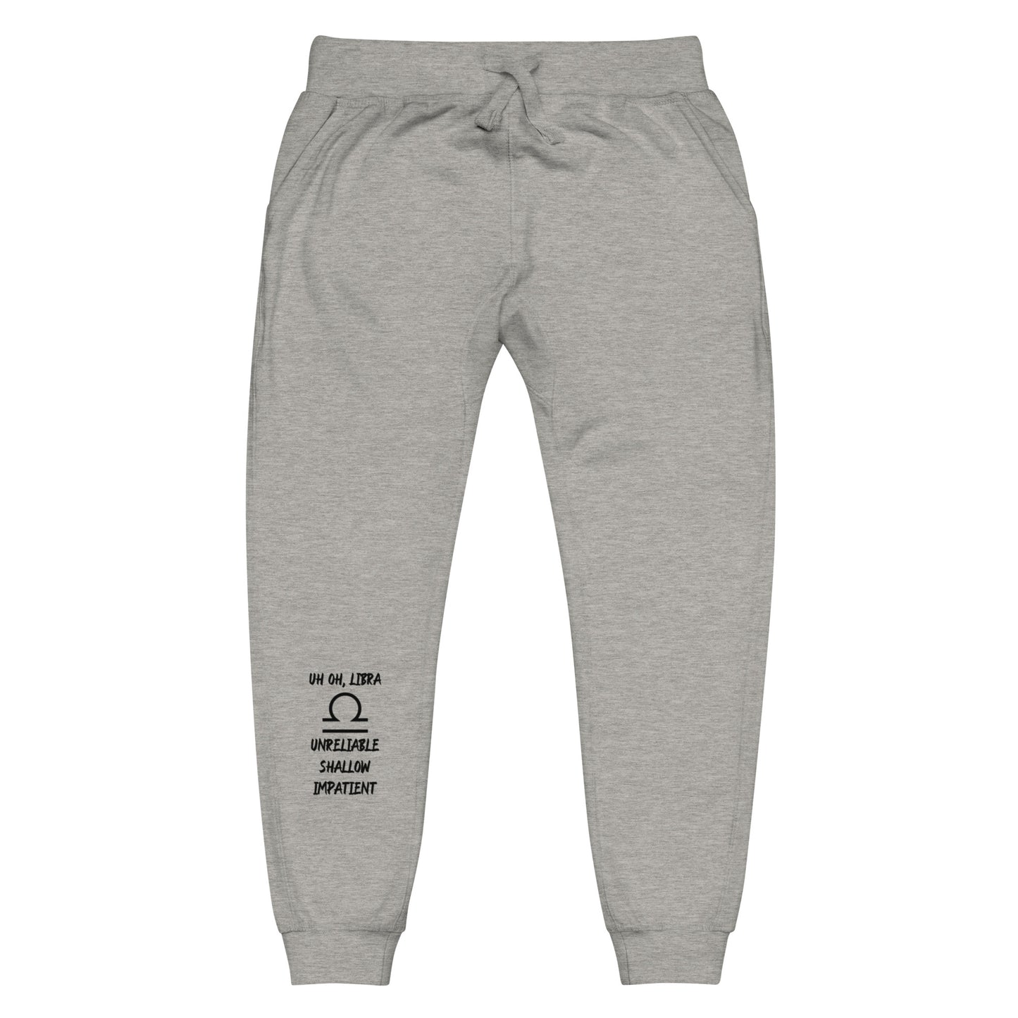 “Uh Oh, Libra” Unisex Fleece Sweatpants