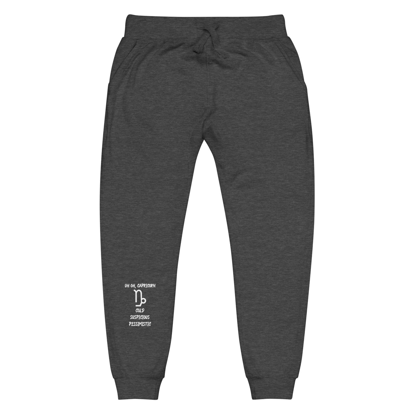 “Uh Oh, Capricorn” Unisex Fleece Sweatpants