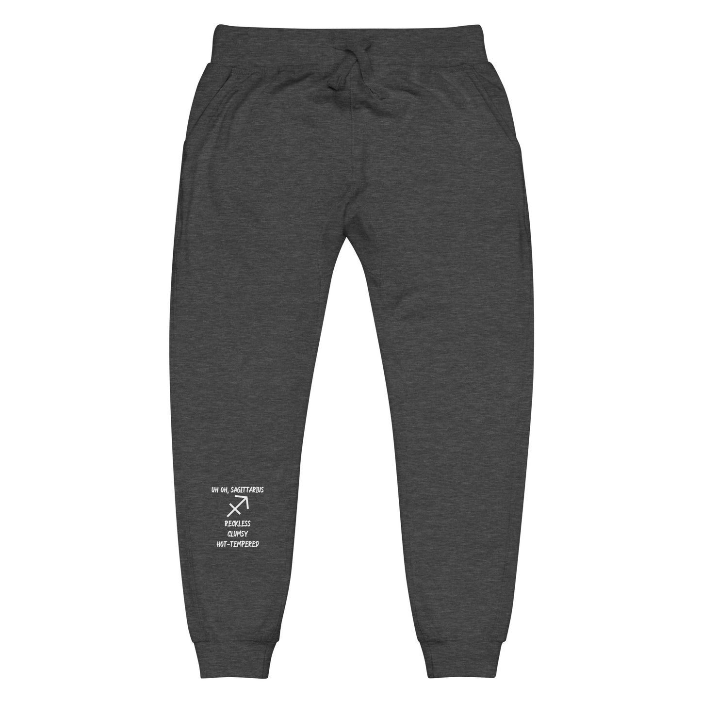 “Uh Oh, Sagittarius” Unisex Fleece Sweatpants