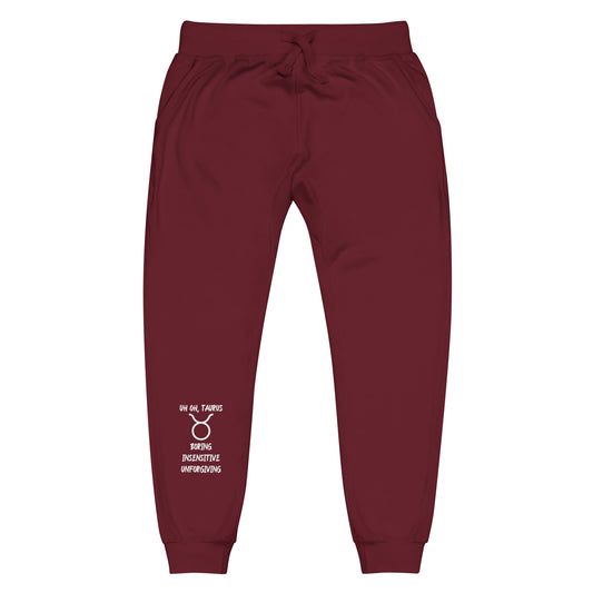 “Uh Oh, Taurus” Unisex Fleece Sweatpants