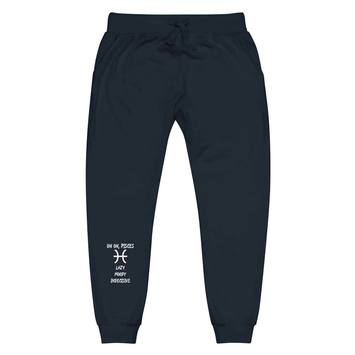 “Uh Oh, Pisces” Unisex Fleece Sweatpants
