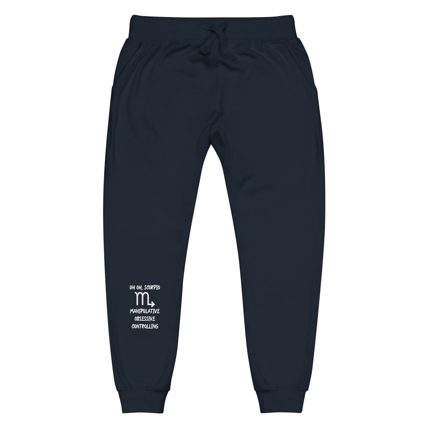 “Uh Oh, Scorpio” Unisex Fleece Sweatpants