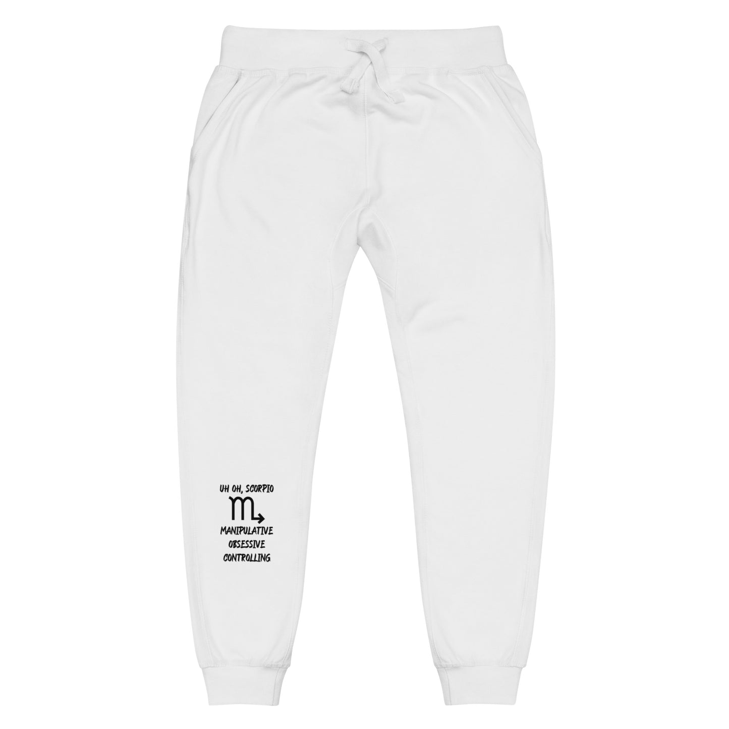“Uh Oh, Scorpio” Unisex Fleece Sweatpants