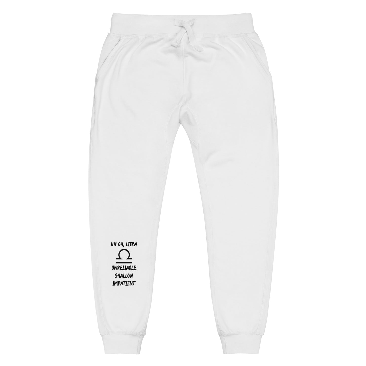 “Uh Oh, Libra” Unisex Fleece Sweatpants