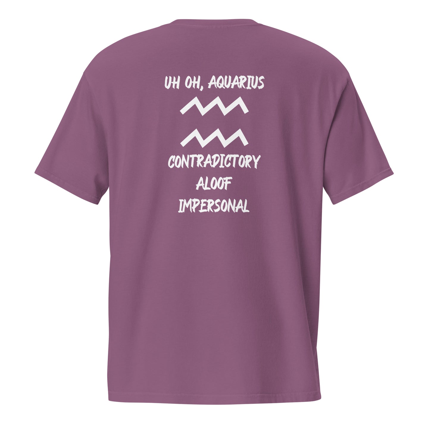 “Uh Oh, Aquarius” Unisex Garment-Dyed Pocket T-Shirt