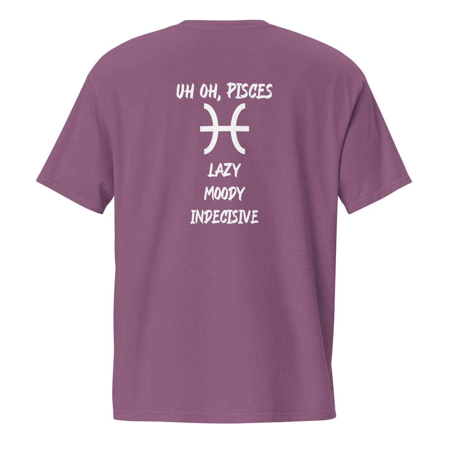 “Uh Oh, Pisces” Unisex Garment-Dyed Pocket T-Shirt
