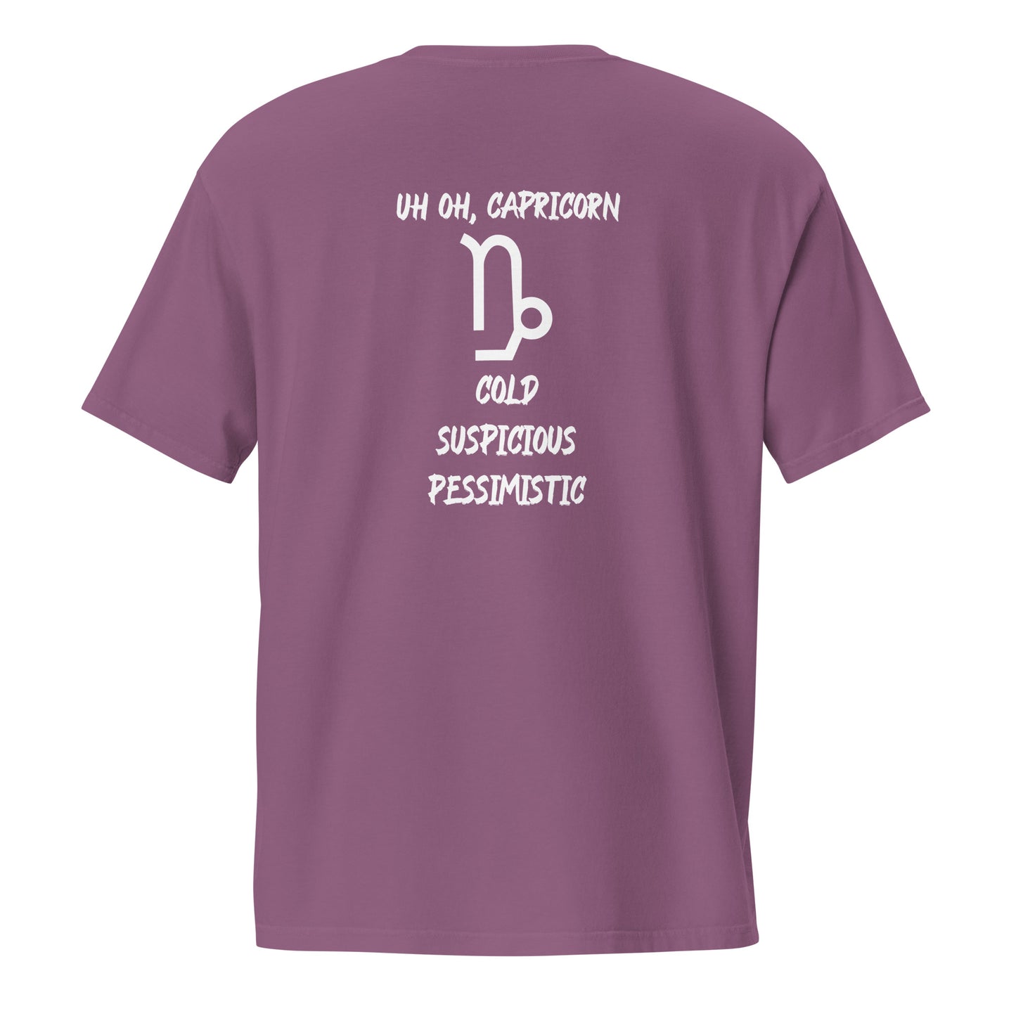 “Uh Oh, Capricorn” Unisex Garment-Dyed Pocket T-Shirt