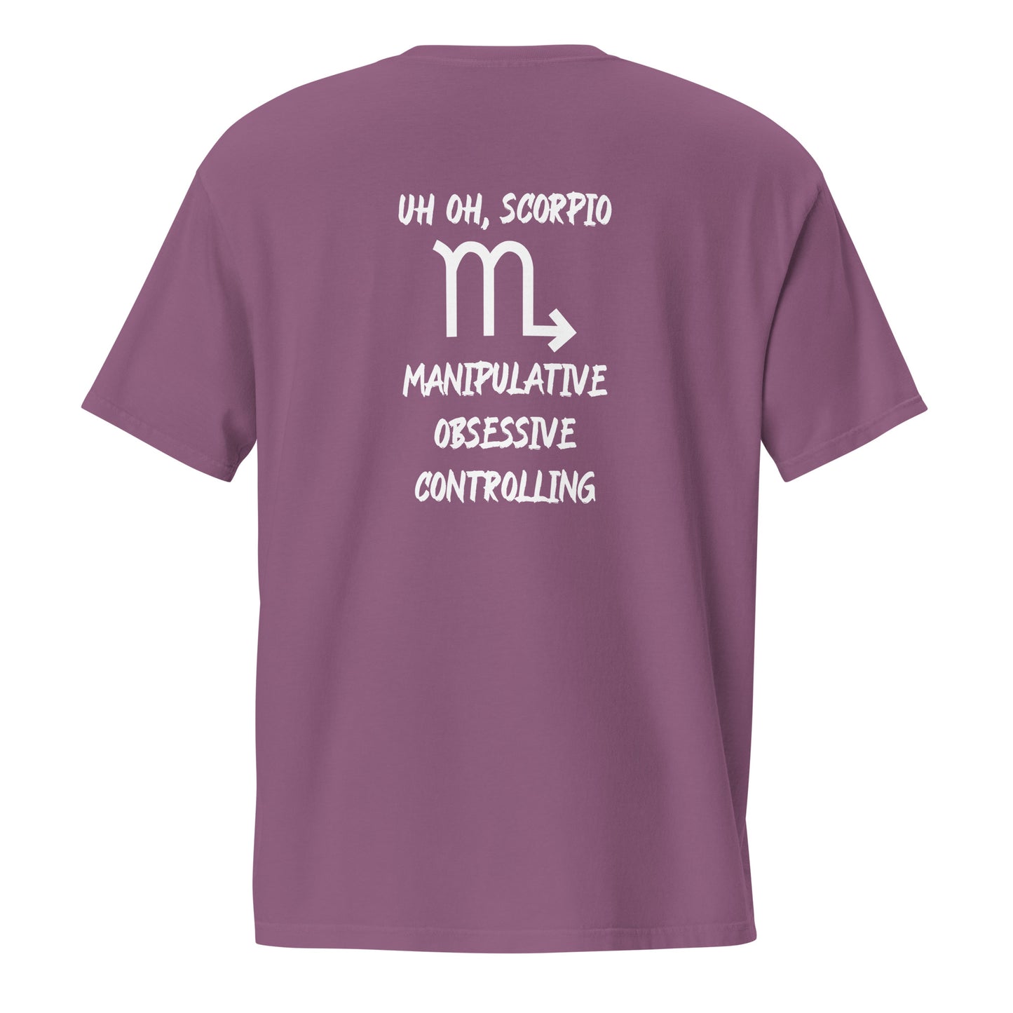 “Uh Oh, Scorpio” Unisex Garment-Dyed Pocket T-Shirt