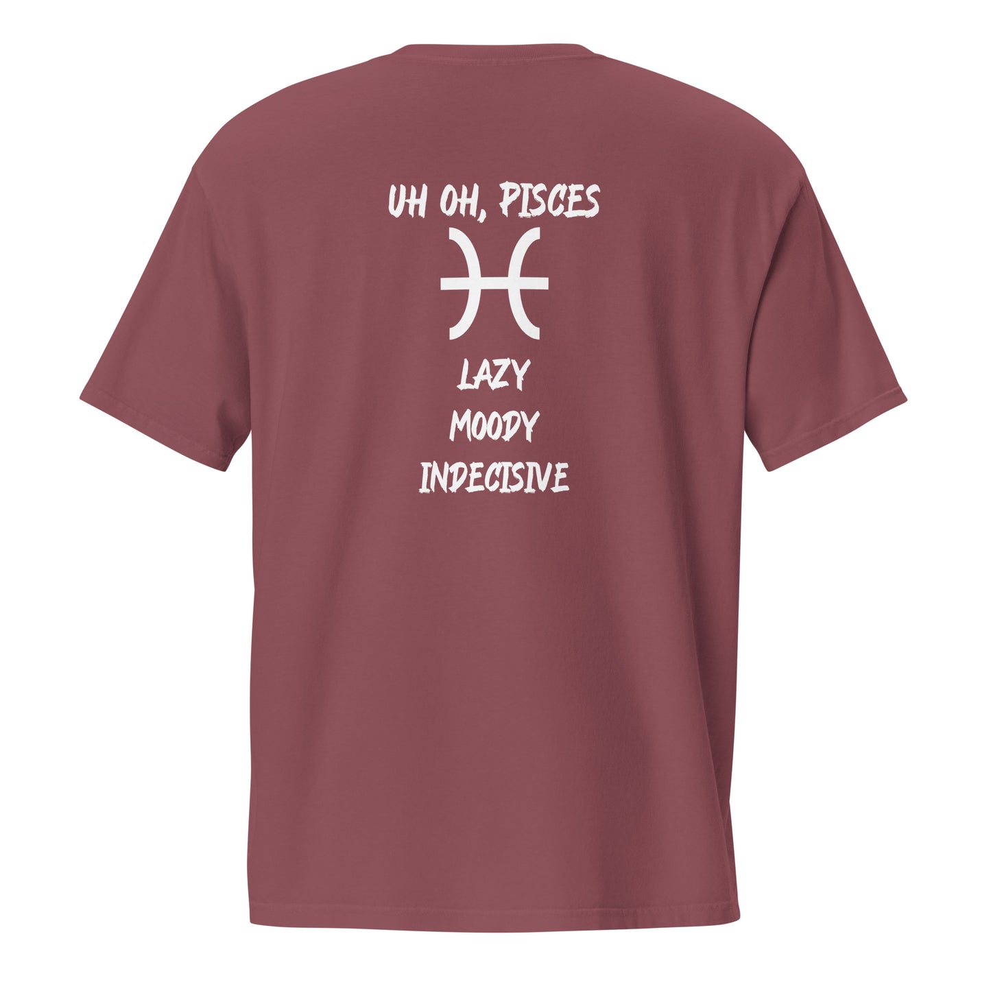 “Uh Oh, Pisces” Unisex Garment-Dyed Pocket T-Shirt