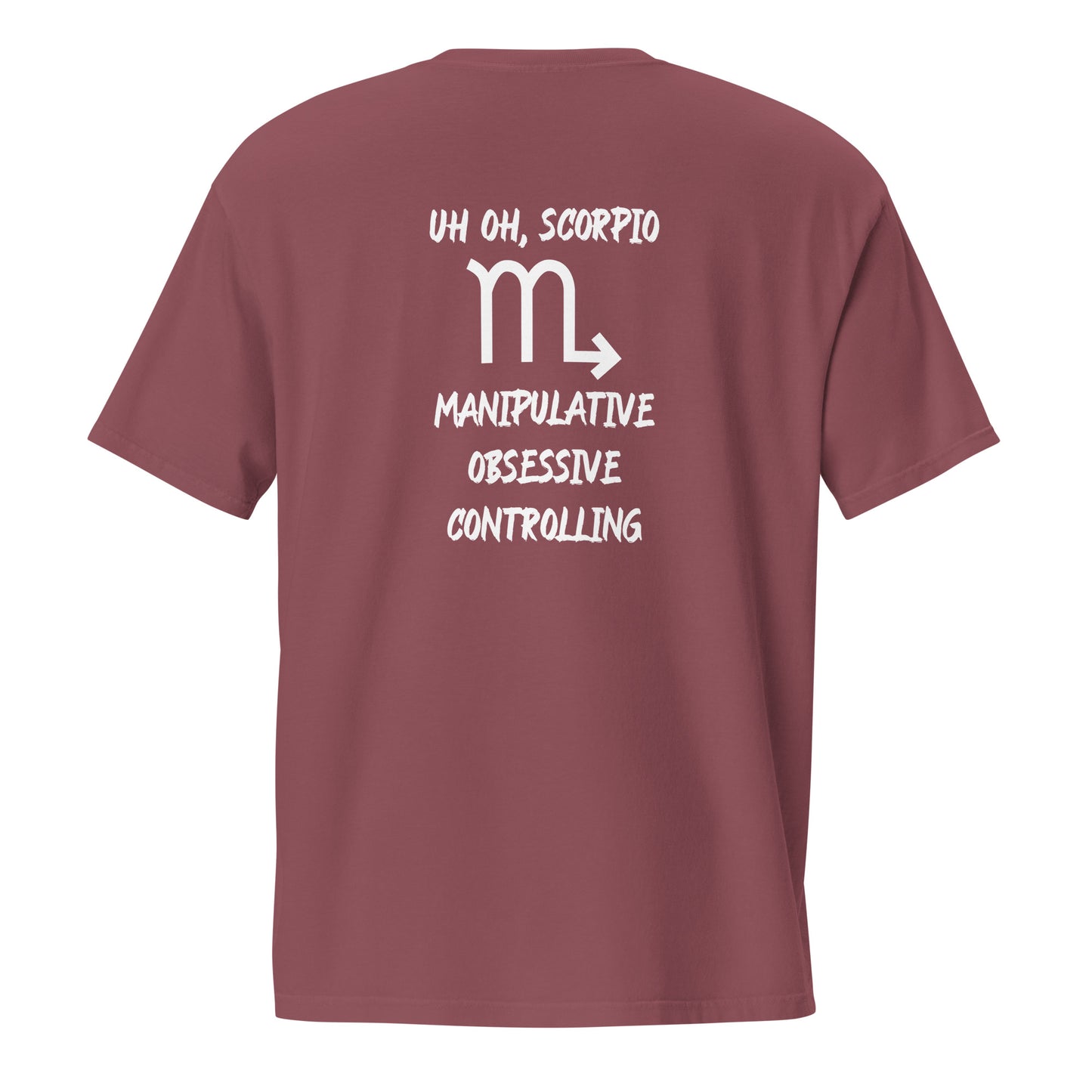 “Uh Oh, Scorpio” Unisex Garment-Dyed Pocket T-Shirt