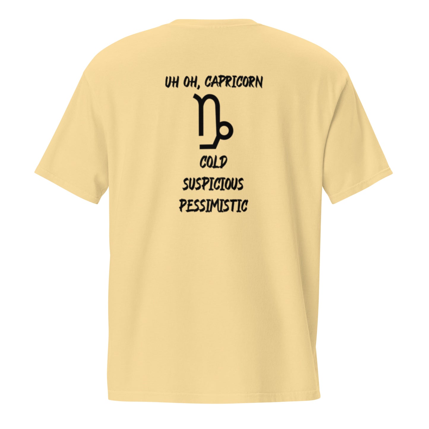 “Uh Oh, Capricorn” Unisex Garment-Dyed Pocket T-Shirt