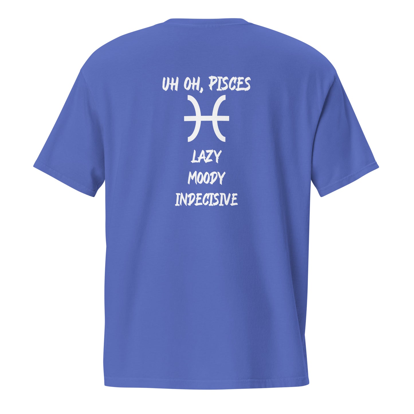 “Uh Oh, Pisces” Unisex Garment-Dyed Pocket T-Shirt