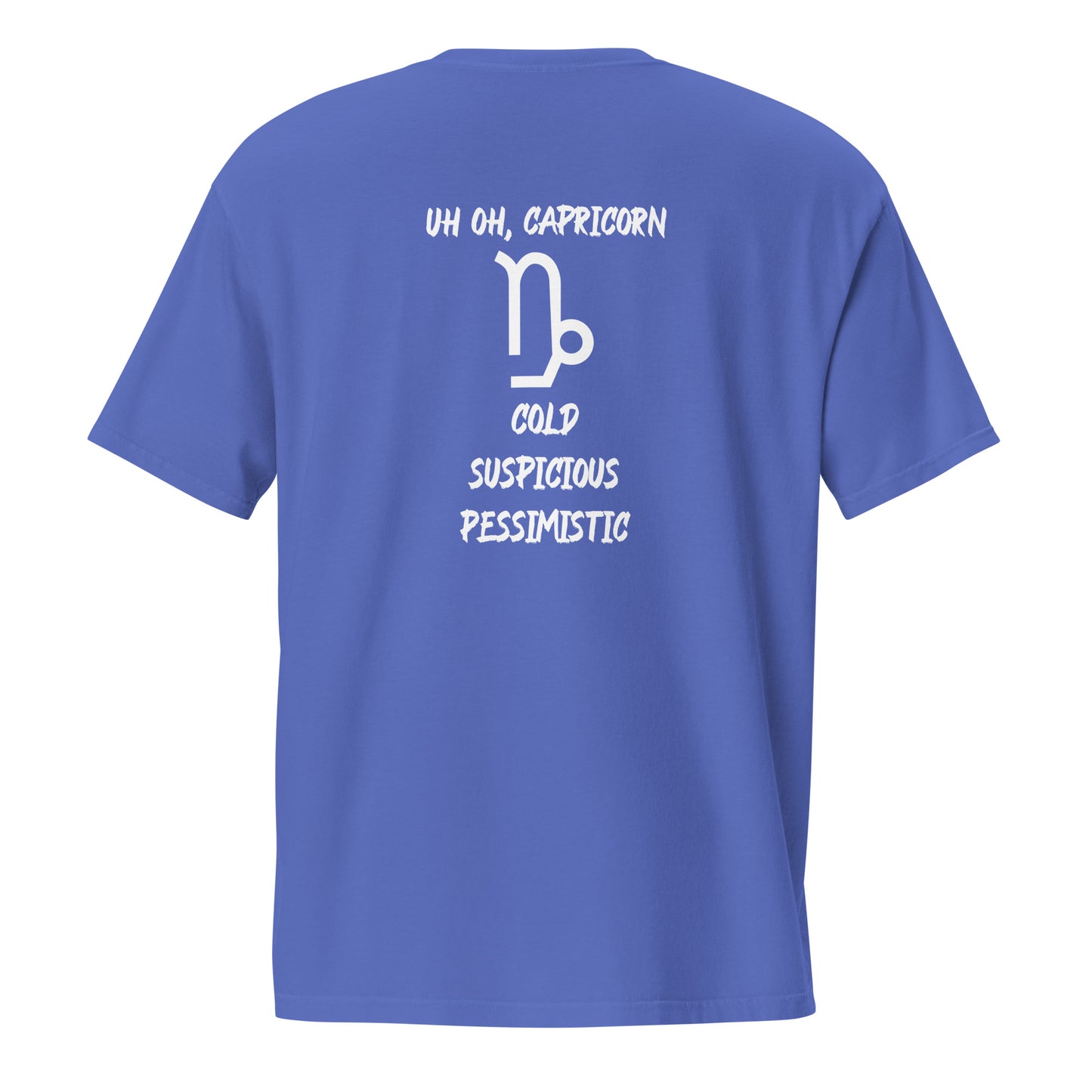 “Uh Oh, Capricorn” Unisex Garment-Dyed Pocket T-Shirt