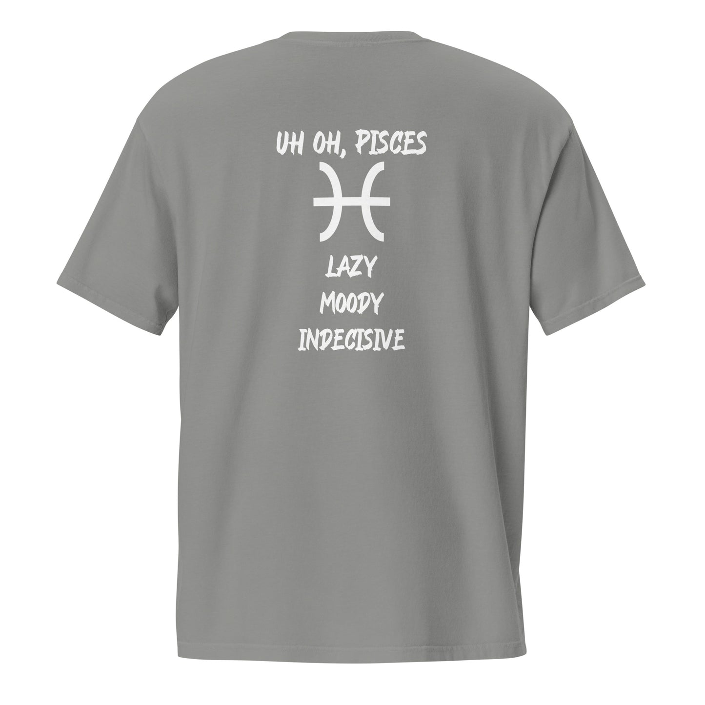 “Uh Oh, Pisces” Unisex Garment-Dyed Pocket T-Shirt