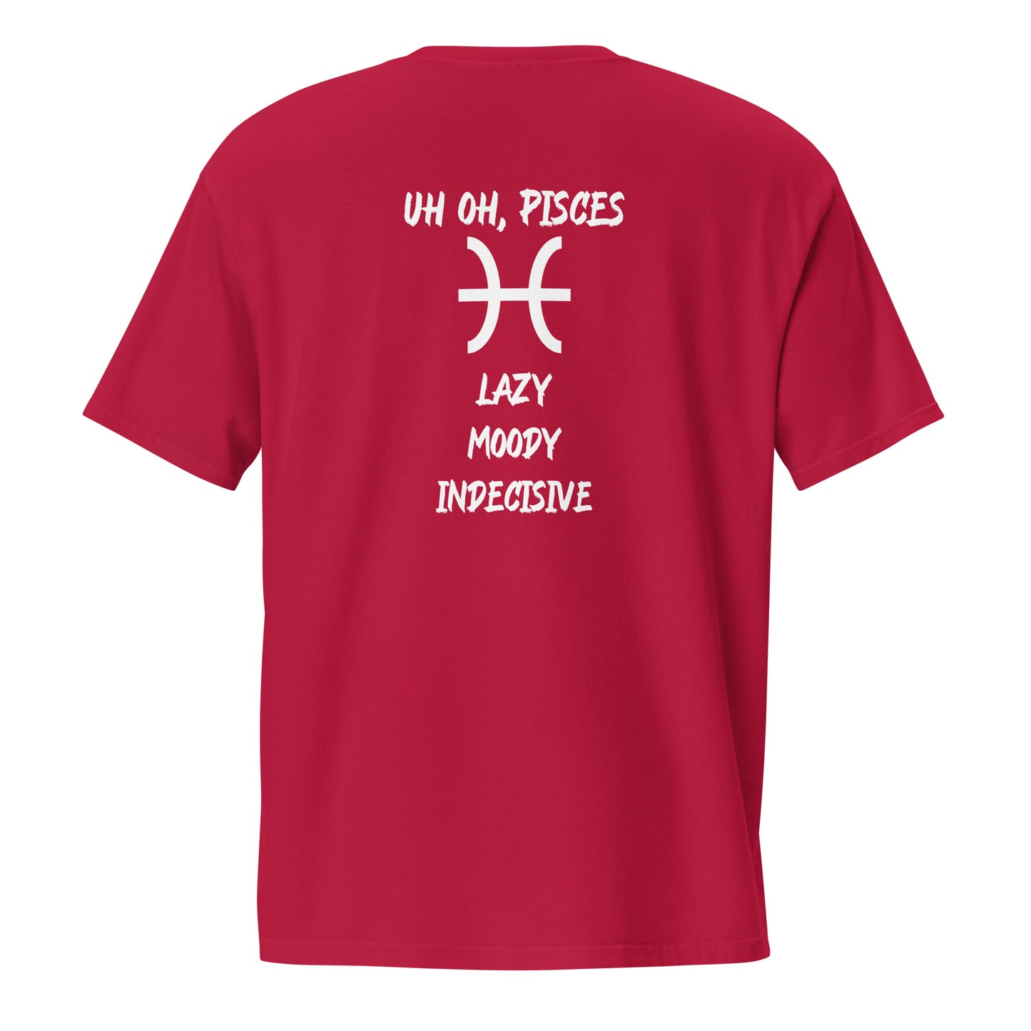 “Uh Oh, Pisces” Unisex Garment-Dyed Pocket T-Shirt