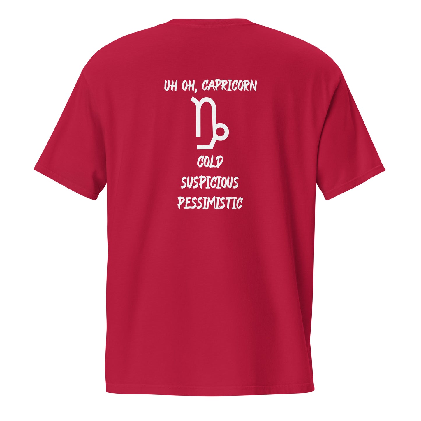 “Uh Oh, Capricorn” Unisex Garment-Dyed Pocket T-Shirt