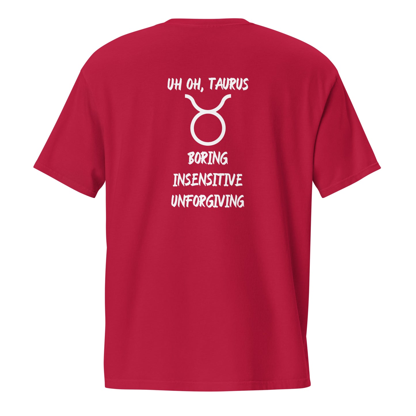 “Uh Oh, Taurus” Unisex Garment-Dyed Pocket T-Shirt
