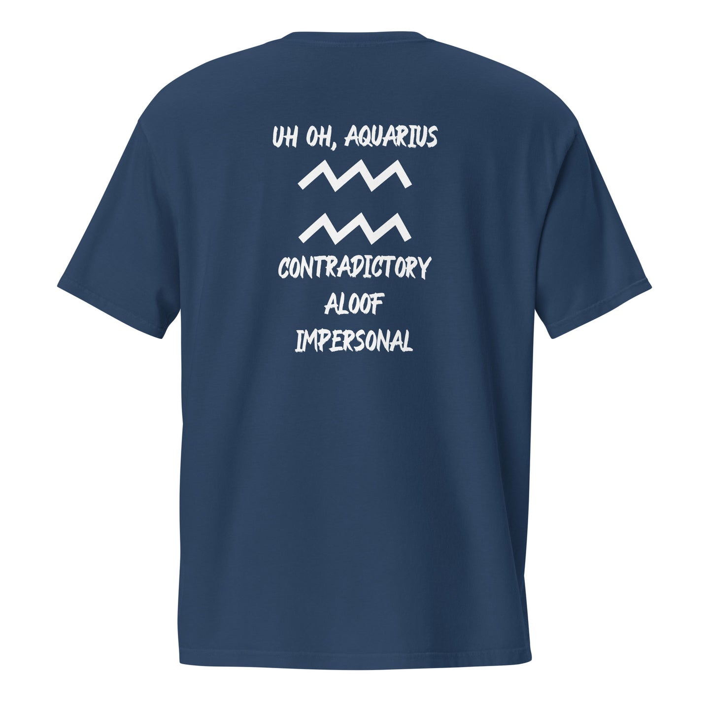 “Uh Oh, Aquarius” Unisex Garment-Dyed Pocket T-Shirt