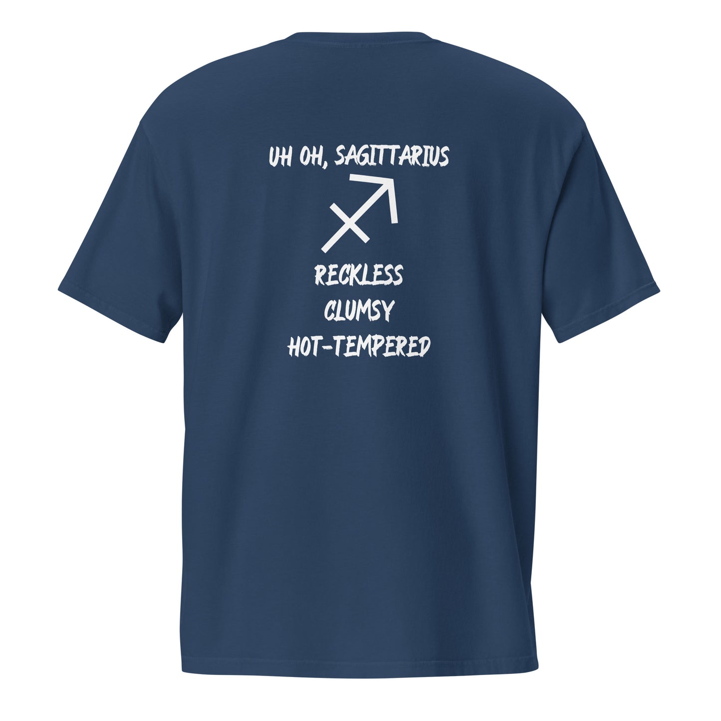 “Uh Oh, Sagittarius” Unisex Garment-Dyed Pocket T-Shirt