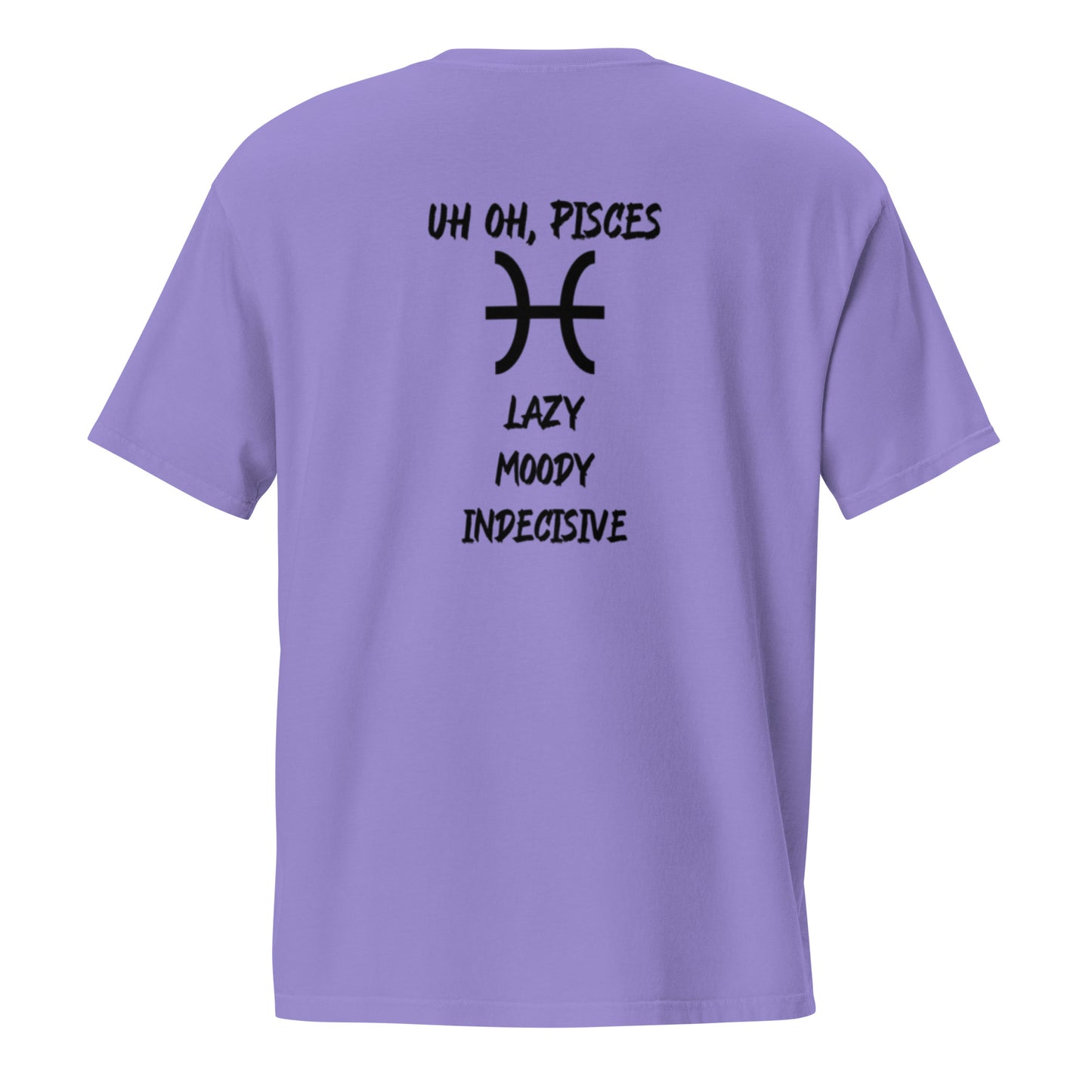 “Uh Oh, Pisces” Unisex Garment-Dyed Pocket T-Shirt