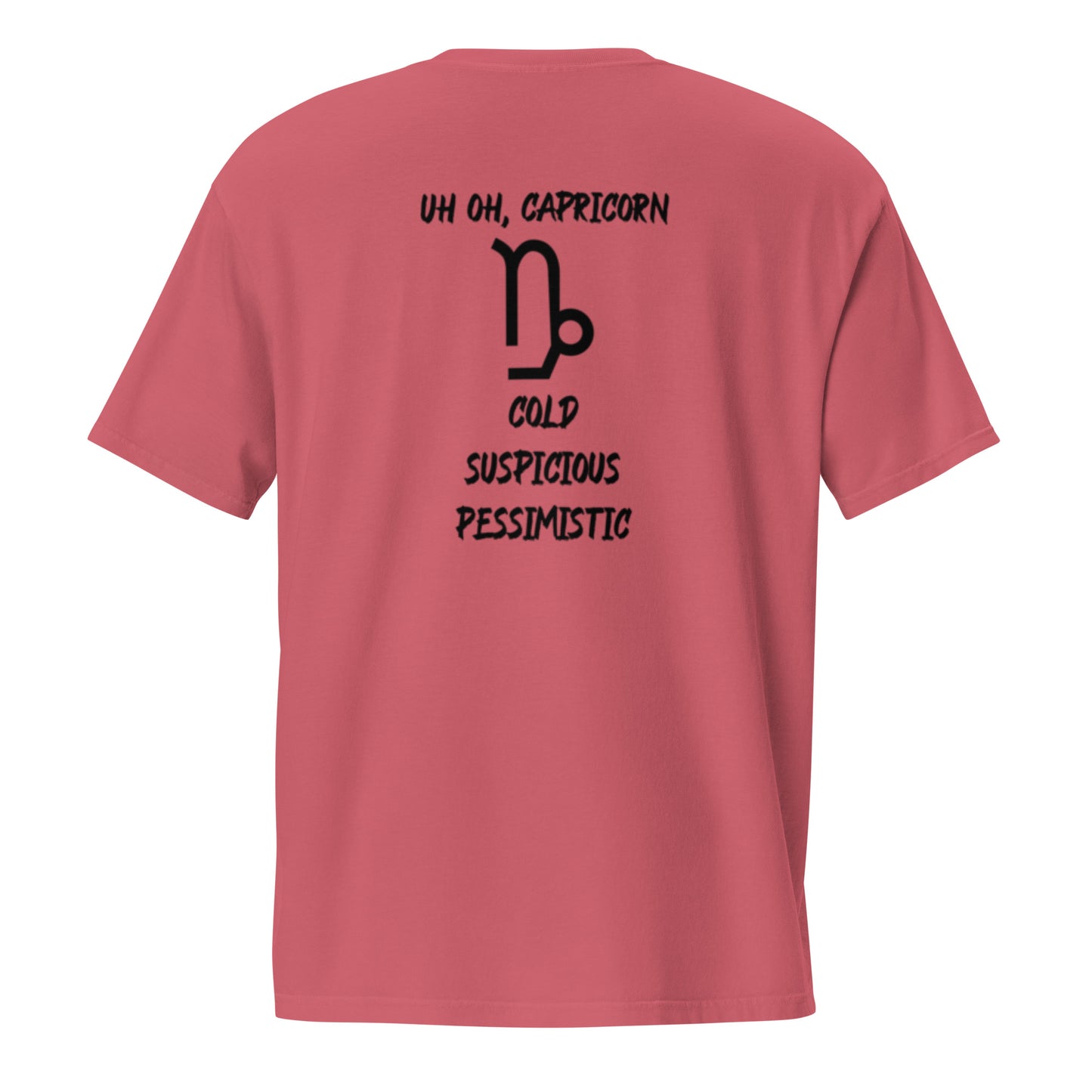 “Uh Oh, Capricorn” Unisex Garment-Dyed Pocket T-Shirt