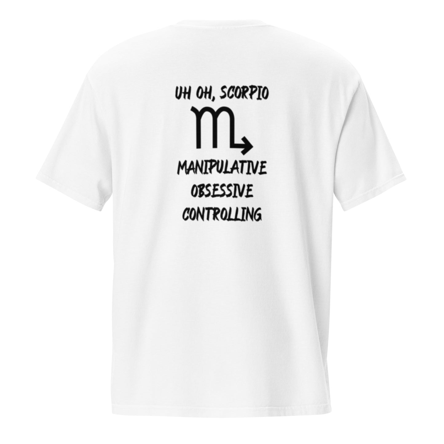 “Uh Oh, Scorpio” Unisex Garment-Dyed Pocket T-Shirt