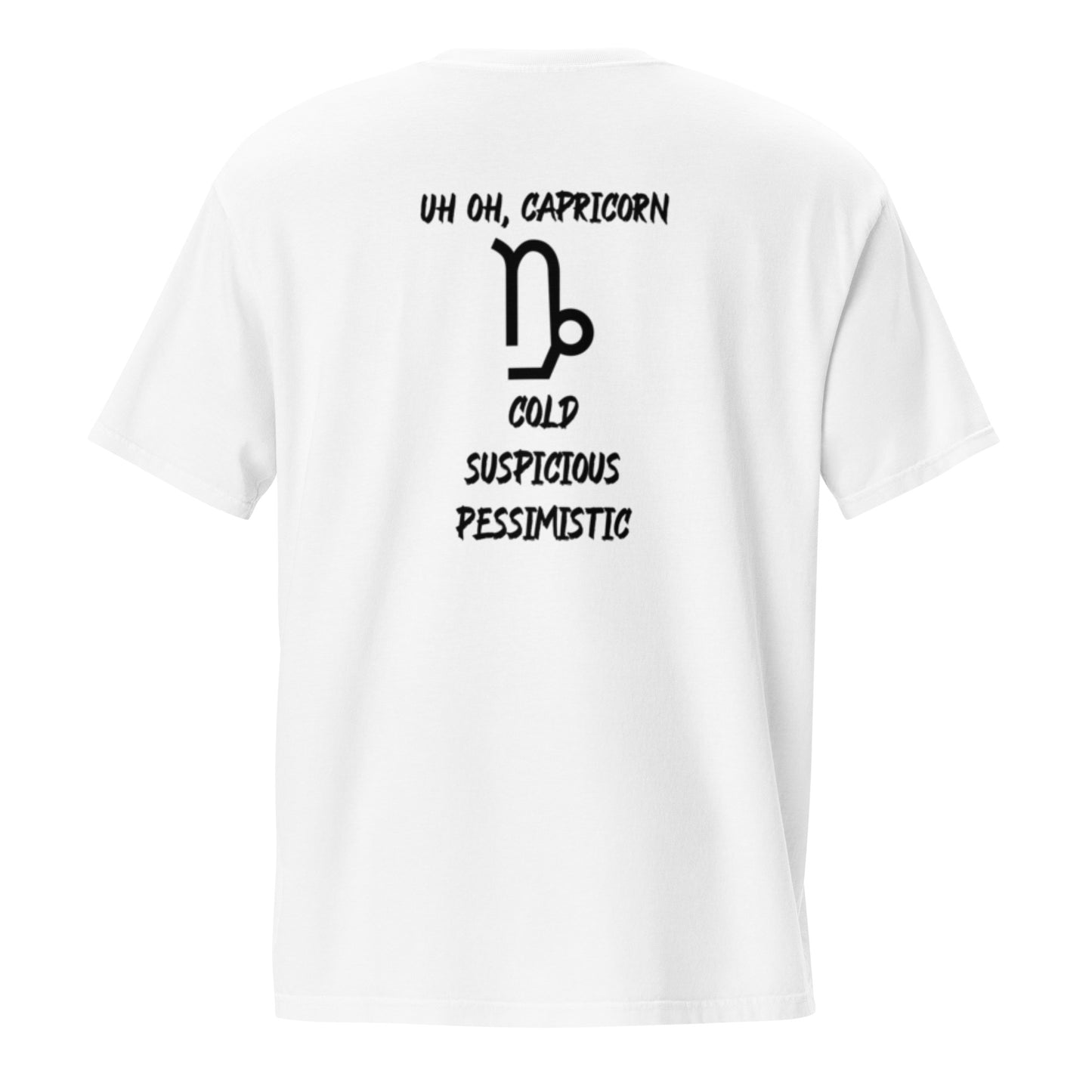 “Uh Oh, Capricorn” Unisex Garment-Dyed Pocket T-Shirt