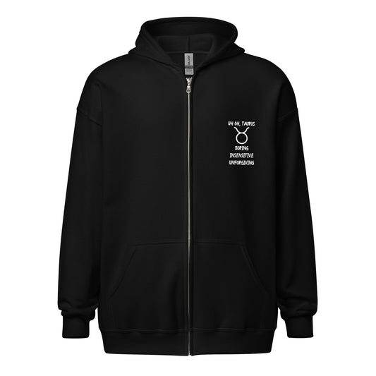 “Uh Oh, Taurus” Unisex Zip Hoodie