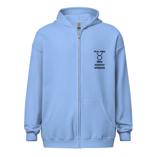 “Uh Oh, Taurus” Unisex Zip Hoodie