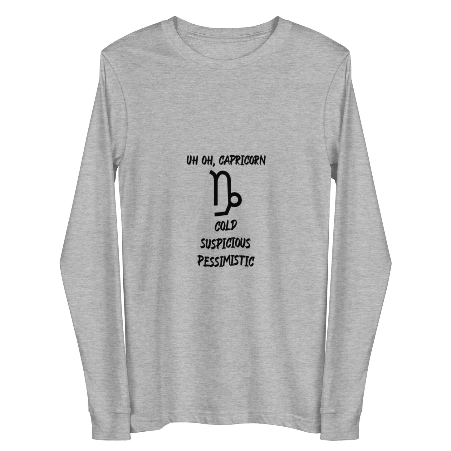 “Uh Oh, Capricorn” Unisex Long Sleeve Tee
