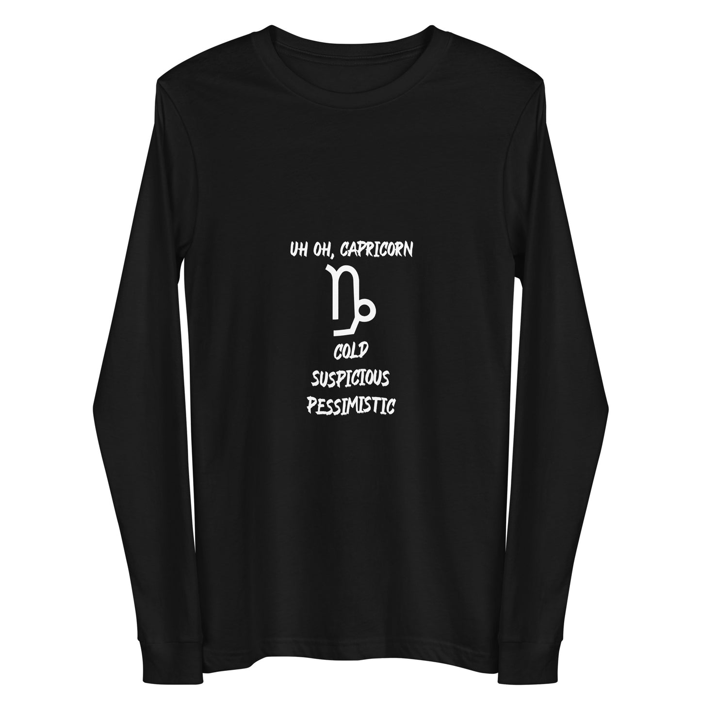 “Uh Oh, Capricorn” Unisex Long Sleeve Tee