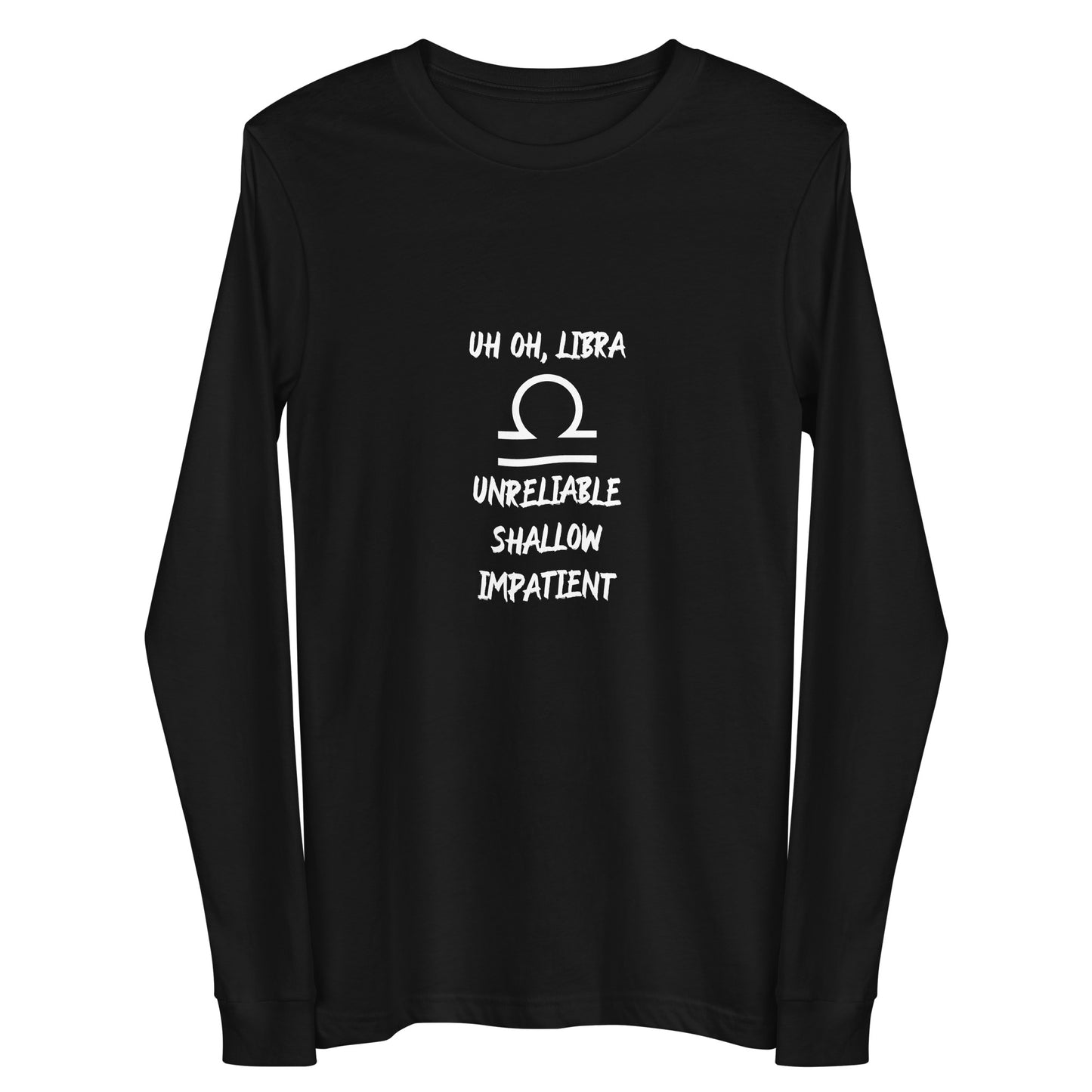“Uh Oh, Libra” Unisex Long Sleeve Tee